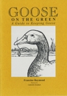 Goose on the Green : A Guide to Keeping Geese - Book