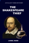The Shakespeare Thief : An Elliot Todd Mystery Book 1 - Book