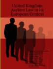 United Kingdom Asylum Law in Its European Context - Book