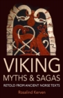 Viking Myths & Sagas : Retold from Ancient Norse Texts - Book