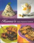 Hansa's Indian Vegetarian Cookbook : Popular Recipes from Hansa's Gujarati Restaurant - Book
