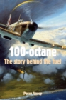 100-octane : The story behind the fuel - Book