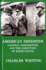 American Deserter. General Eisenhower and the Execution of Eddie Slovik - Book