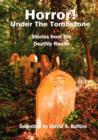 Horror! Under the Tombstone : Stories from the Deathly Realm - Book