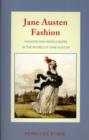 Jane Austen Fashion : Fashion and Needlework in the Works of Jane Austen - Book