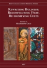 Rewriting Holiness : Reconfiguring Vitae, Re-signifying Cults - Book
