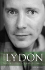 John Lydon : The Sex Pistols, Pil, and Anti-Celebrity - Book