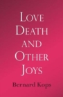 Love, Death and Other Joys - Book