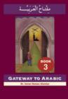 Gateway to Arabic : Book 3 - Book