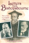 Letters From Bishopsbourne : Three Writers in an English Village - eBook