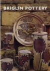Briglin Pottery 1948-1990 : The Story of a Studio Pottery in the West End of London - Book
