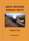 Great Western Railway Halts : v. 2 - Book