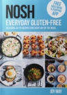 NOSH Everyday Gluten-Free : go-to recipes for every day of the week. - Book