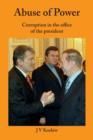 Abuse of Power - Corruption in the Office of the President - Book