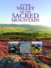 In the Valley of the Sacred Mountain : An Introduction to Prehistoric Upper Coquetdale 100 Years After David Dippie Dixon - Book