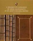 A Descriptive Catalogue of Greek Manuscripts at St. John's College, Oxford - Book
