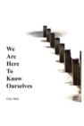 We are here to know ourselves : a journey to discover you - eBook