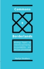 Commons and Borderlands : Working Papers on Interdisciplinarity, Accountability and the Flow of Knowledge - Book