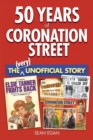 50 Years of Coronation Street : The (Very) Unofficial Story - Book