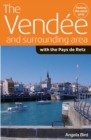 The Vendee and Surrounding Area : With the Pays De Retz - Book