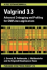 Valgrind 3.3 - Advanced Debugging and Profiling for GNU/Linux Applications : Advanced Debugging and Profiling for GNU / Linux Applications - Book