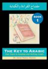 The Key to Arabic : Fast Track to Reading and Writing Arabic Bk. 1 - Book