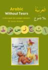 Arabic without Tears : A First Book for Younger Learners Bk. 1 - Book