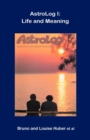 Astrolog I : Life and Meaning - Book
