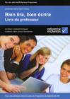 Bien Lire, Bien Ecrire Teacher's Book : Pour une Utilisation dans le Cadre du Programme du Diplome de l'Ib - Book
