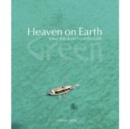 Heaven on Earth Green : Travel That Doesn't Cost the Earth - Book