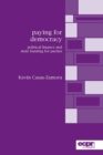 Paying for Democracy : Political Finance and State Funding for Parties - Book