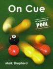 On Cue : The Complete Guide to Pool - Book