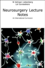 Neurosurgery Lecture Notes : An International Curriculum - Book