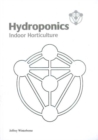 Hydroponics : Indoor Horticulture - Book