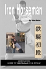 Iron Horseman Level 1 : Masters Series Guide to Tekki Shodan Kata and Bunkai - Book