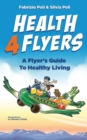 Health4flyers : A Flyer's Guide to Healthy Living - Book