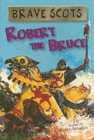 Brave Scots : Robert the Bruce - Book