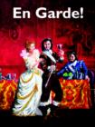 En Garde! : Being in the Main, a Game of the Life and Times of a Gentleman Adventurer and His Several Companions - Book
