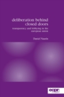 Deliberation Behind Closed Doors : Transparency and Lobbying in the European Union - Book