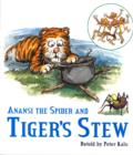 Anansi The Spider And Tiger's Stew - Book