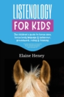 Listenology for Kids : The children's guide to horse care, horse body language & behavior, groundwork, riding & training. The perfect equestrian & horsemanship gift with horse grooming, breeds, horse - Book