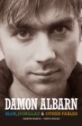 Damon Albarn : "Blur", The "Gorillaz" and Other Fables - Book