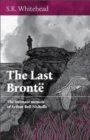 The Last Bronte : The Intimate Memoir of Arthur Bell Nicholls - Book