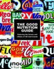 The Good Nutrition Guide : Featuring the Heroes and Villains of UK Food Brands - Book
