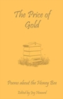The Price of Gold : Poems About the Honey Bee - Book