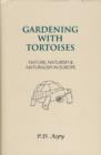 Gardening with Tortoises : Nature, Naturism and Naturalism in Europe - Book