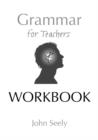 Grammar for Teachers : Workbook - Book