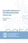 Tax Audit Techniques in Cash Based Economies : A Practical Guide - Book