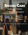 Social Care, Health and Welfare in Contemporary Scotland - Book