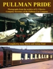Pullman Pride : Photographs from the Archive of E J Morris, Company Secretary of the Pullman Car Company - Book